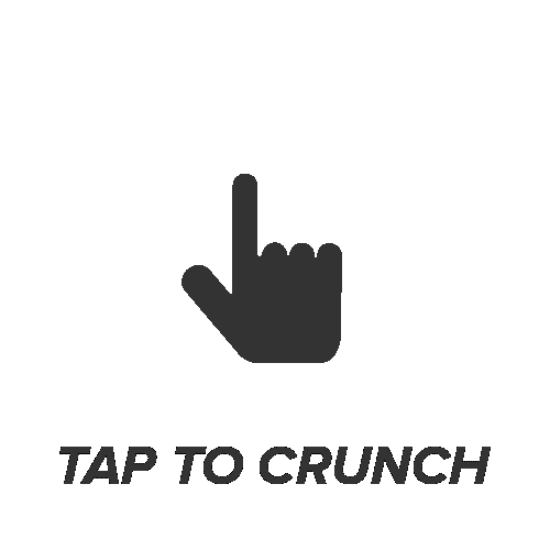 Tap to crunch